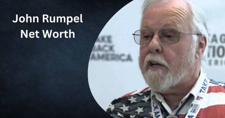 John Rumpel Net Worth – A Comprehensive Overview!