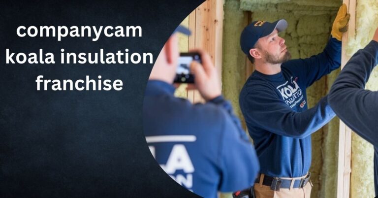 CompanyCam Koala Insulation Franchise – A Growing Opportunity!